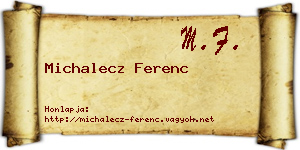 Michalecz Ferenc névjegykártya